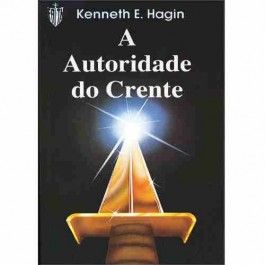 LIVRO AUTORDADE DO CRENTE KENNETH E. HAGIN