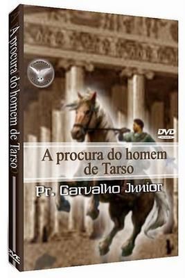 DVD PR CARVALHO JUNIOR A PROCURA DO HOMEM DE TARSO