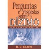 LIVRO PERGUNTAS E RESPOSTAS SOBRE O DIZIMO R.R SOARES