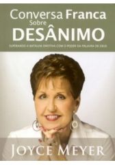 CONVERSA FRANCA SOBRE DESANIMO (Joyce Meyer)