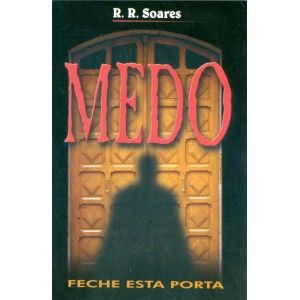 MEDO FECHE ESTA PORTA R.R SOARES