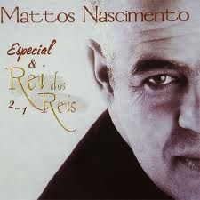 CD MATTOS NASCIMENTO 2X 1 ESPECIAL E REI DOS REIS