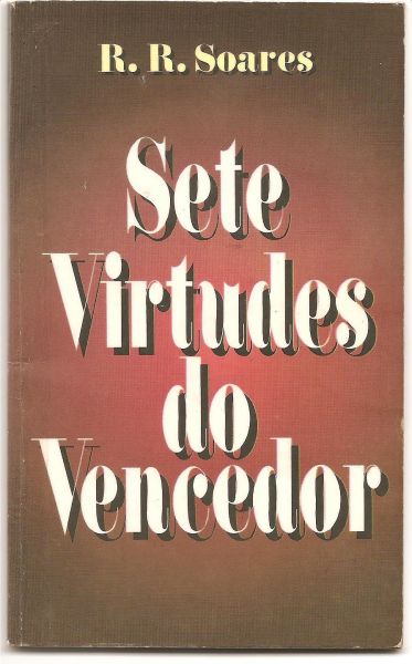 SETE VIRTUDES DO VENCEDOR R.R SOARES